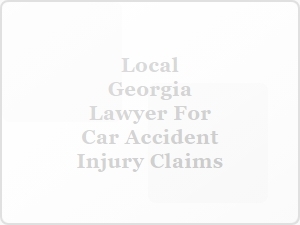 Local Georgia Lawyer for Car Accident Injury Claims