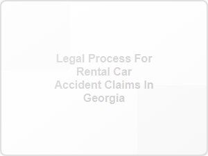 Legal Steps After a Rental Car Accident in Georgia