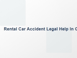 Rental Car Accident Legal Help in Georgia