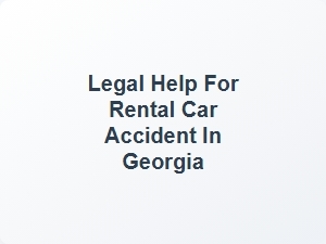 Legal Help for Rental Car Accident in Georgia